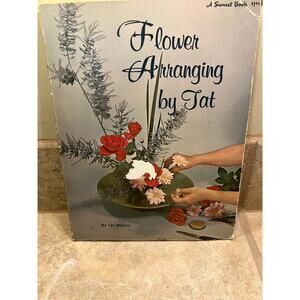 Sunset Flower Arranging by‎ Tat 1968 JAPANESE FLORAL ARRANGMENT Vintage Book PB